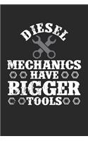 Diesel Mechanics have Bigger Tools: Engine Mechanic ruled Notebook 6x9 Inches - 120 lined pages for notes, drawings, formulas - Organizer writing book planner diary