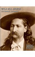 Wild Bill Hickok - Notebook-Journal: College Ruled - 200 Blank Pages - 8x10 Inches