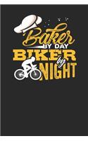 Baker by day Biker by Night: Lined Journal Lined Notebook 6x9 110 Pages Ruled