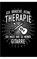 Therapie? Lieber Gitarre: Notizbuch / Notizheft für Gitarrist Gitarrenspieler-in Gitarrist-in A5 (6x9in) dotted Punktraster