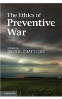 The Ethics of Preventive War