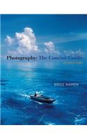 Photography: The Concise Guide