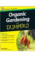 Organic Gardening for Dummies UK Edition