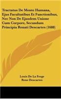 Tractatus De Mente Humana, Ejus Facultatibus Et Functionibus, Nec Non De Ejusdem Unione Cum Corpore, Secundum Principia Renati Descartes (1688)