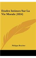 Etudes Intimes Sur La Vie Morale (1854)