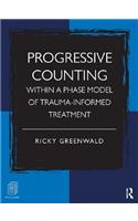 Progressive Counting Within a Phase Model of Trauma-Informed Treatment
