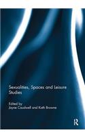 Sexualities, Spaces and Leisure Studies