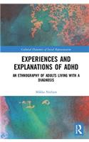 Experiences and Explanations of ADHD