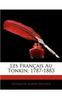 Les Francais Au Tonkin, 1787-1883
