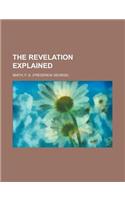 The Revelation Explained