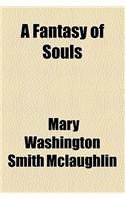 A Fantasy of Souls