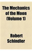 The Mechanics of the Moon (Volume 1)