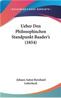 Ueber Den Philosophischen Standpunkt Baader's (1854)