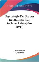 Psychologie Der Fruhen Kindheit Bis Zum Sechsten Lebensjahre (1914)