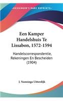 Een Kamper Handelshuis Te Lissabon, 1572-1594: Handelscorrespondentie, Rekeningen En Bescheiden (1904)(Chinese)