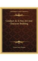 Conduct As A Fine Art And Character Building