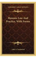 Masonic Law and Practice, with Forms