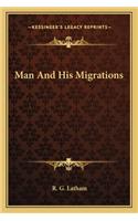 Man And His Migrations