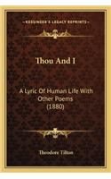 Thou and I