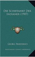 Die Schiffahrt Der Indianer (1907)