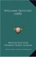Williams Sketches (1898)