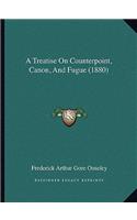 Treatise on Counterpoint, Canon, and Fugue (1880)