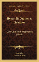 Hyperidis Orationes Quattuor
