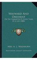 Wayward And Obedient