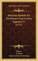 Horazens Episteln An Die Pisonen Und An Den Augustus V1 (1772)