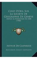 Coup D'Oeil Sur La Societe De Geographie De Geneve