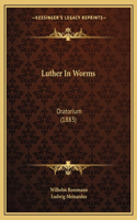 Luther In Worms