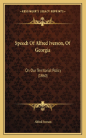 Speech Of Alfred Iverson, Of Georgia