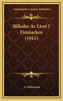 Billeder Av Livet I Finmarken (1911)