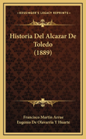 Historia Del Alcazar De Toledo (1889)