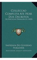 Colleccao Completa Ate Hoje Dos Decretos