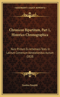 Chronicon Bipartitum, Part 1, Historico-Chronographica