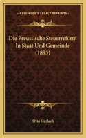 Preussische Steuerreform In Staat Und Gemeinde (1893)