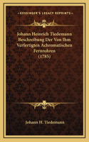 Johann Heinrich Tiedemann Beschreibung Der Von Ihm Verfertigten Achromatischen Fernrohren (1785)