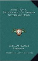 Notes For A Bibliography Of Edward FitzGerald (1901)
