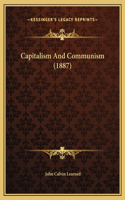 Capitalism And Communism (1887)
