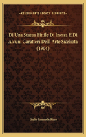 Di Una Statua Fittile Di Inessa E Di Alcuni Caratteri Dell' Arte Siceliota (1904)