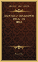 Some Notices Of The Church Of St. Patrick, Trim (1837)