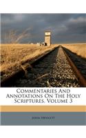 Commentaries and Annotations on the Holy Scriptures, Volume 3: (English)