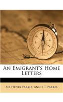 An Emigrant's Home Letters