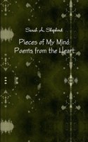 Pieces of My Mind: Poems from the Heart