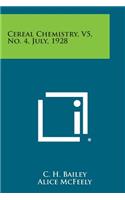 Cereal Chemistry, V5, No. 4, July, 1928