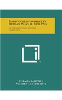 Family Correspondence of Herman Melville, 1830-1904