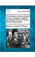 The Madison Avenue Baptist Church, Appellant, against the Baptist Church in Oliver Street, Respondent.: (English)