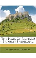 The Plays of Richard Brinsley Sheridan...