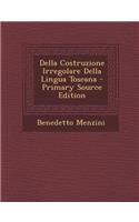 Della Costruzione Irregolare Della Lingua Toscana
